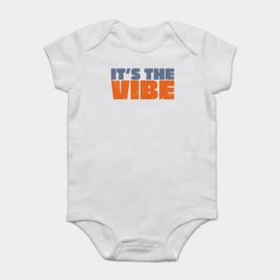 It's The Vibe Baby Bodysuit
